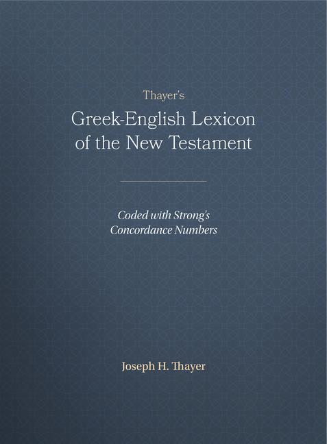 Vorderes Coverbild Thayer's Greek-English Lexicon of the New Testament