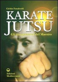 Vorderes Coverbild Karate jutsu. Gli insegnamenti del maestro