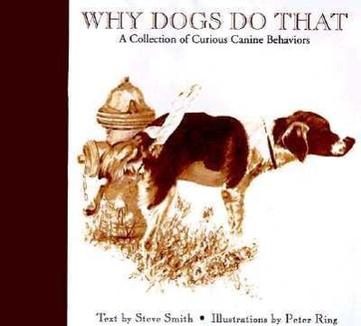 Vorderes Coverbild Why Dogs Do That: A Collection of Curious Canine Behaviors