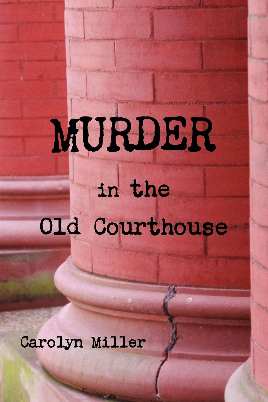 Vorderes Coverbild Murder in the Old Courthouse