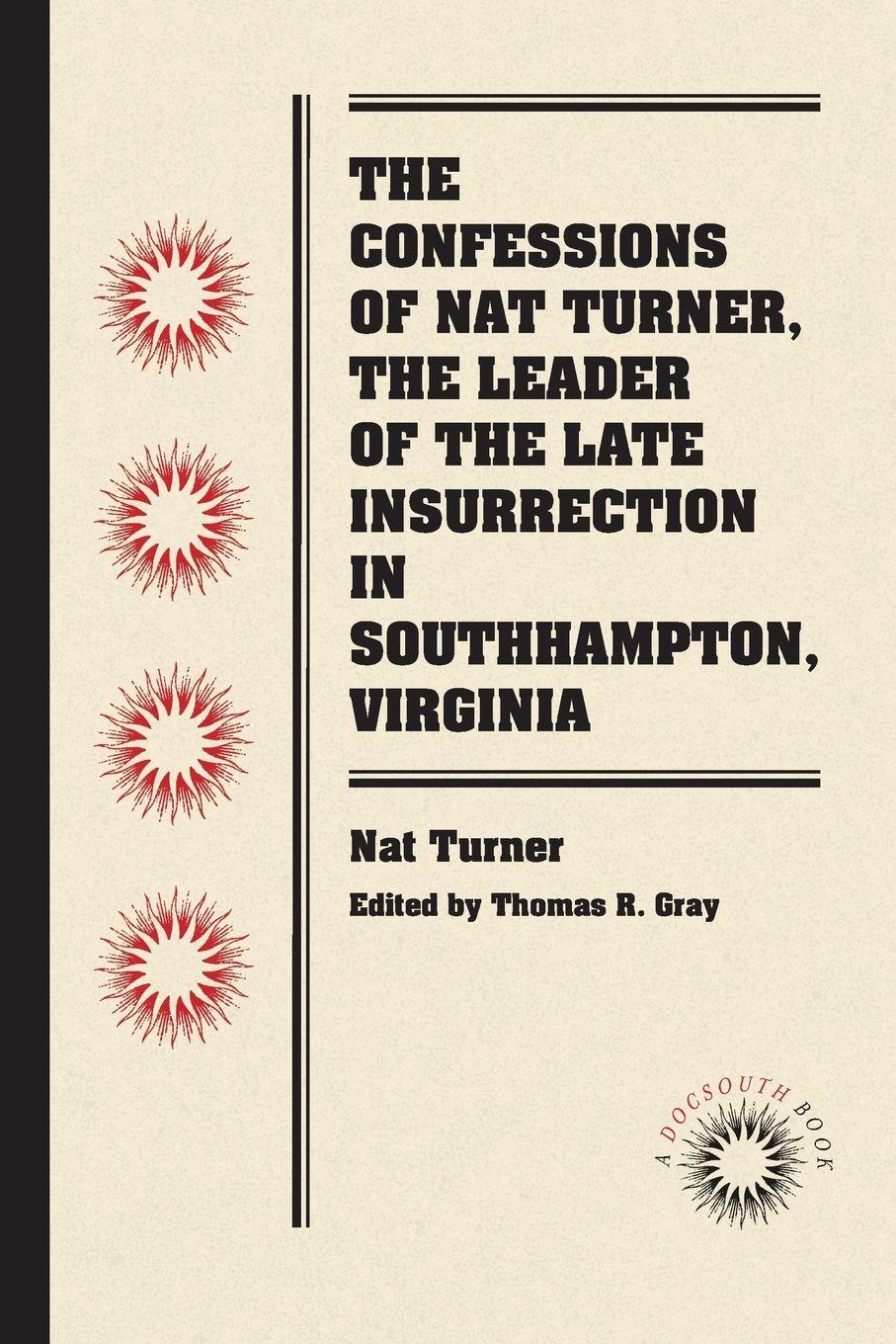 Vorderes Coverbild The Confessions of Nat Turner, the Leader of the Late Insurrection in Southampton, Virginia