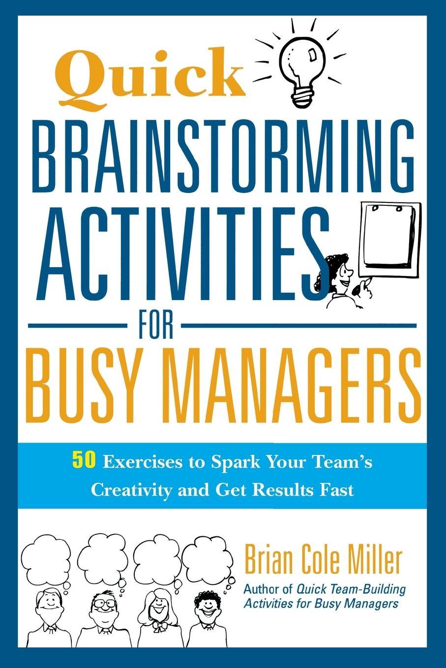 Vorderes Coverbild The Quick Brainstorming Activities for Busy Managers