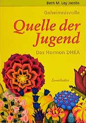 Vorderes Coverbild Geheimnisvolle Quelle der Jugend. Das Hormon DHEA