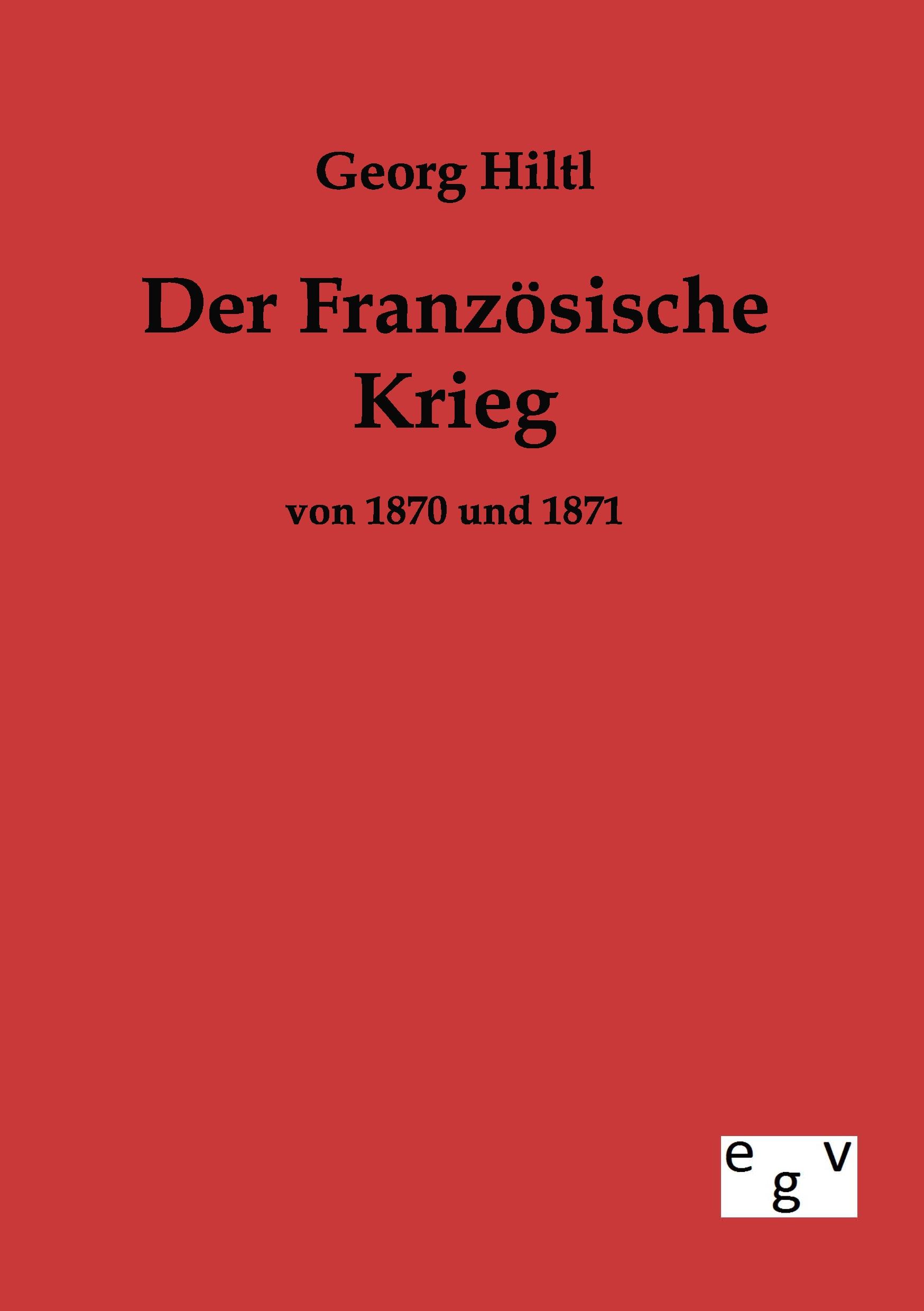 Vorderes Coverbild Der Französische Krieg von 1870 und 1871