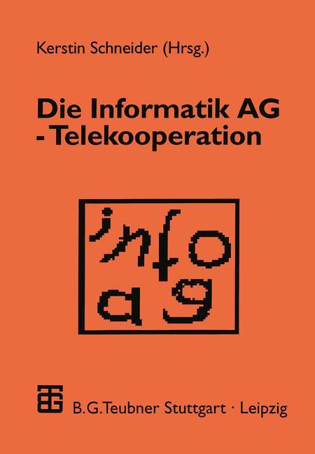 Vorderes Coverbild Die Informatik AG - Telekooperation
