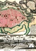 Vorderes Coverbild Marksteine Lübischer Geschichte