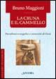 Vorderes Coverbild La cruna e il cammello. Percorsi evangelici e umanità di Gesù