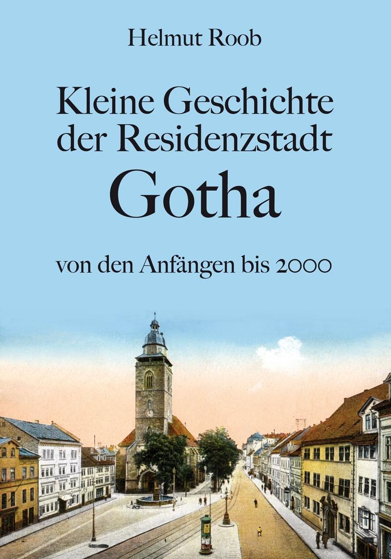 Beispielinhalt (Bild) Kleine Geschichte der Residenzstadt Gotha