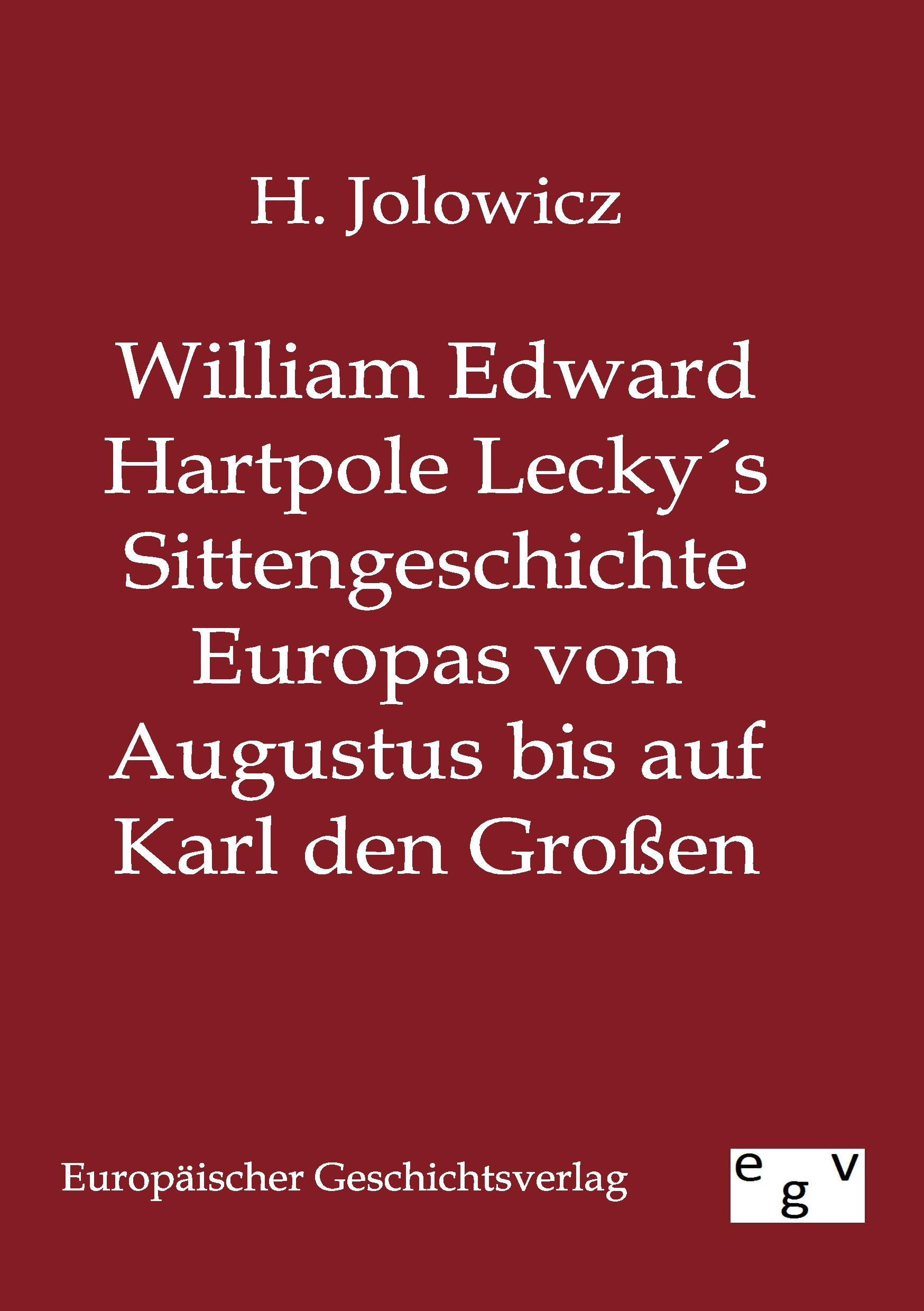 Vorderes Coverbild William Edward Hartpole Lecky´s Sittengeschichte Europas von Augustus bis auf Karl den Großen