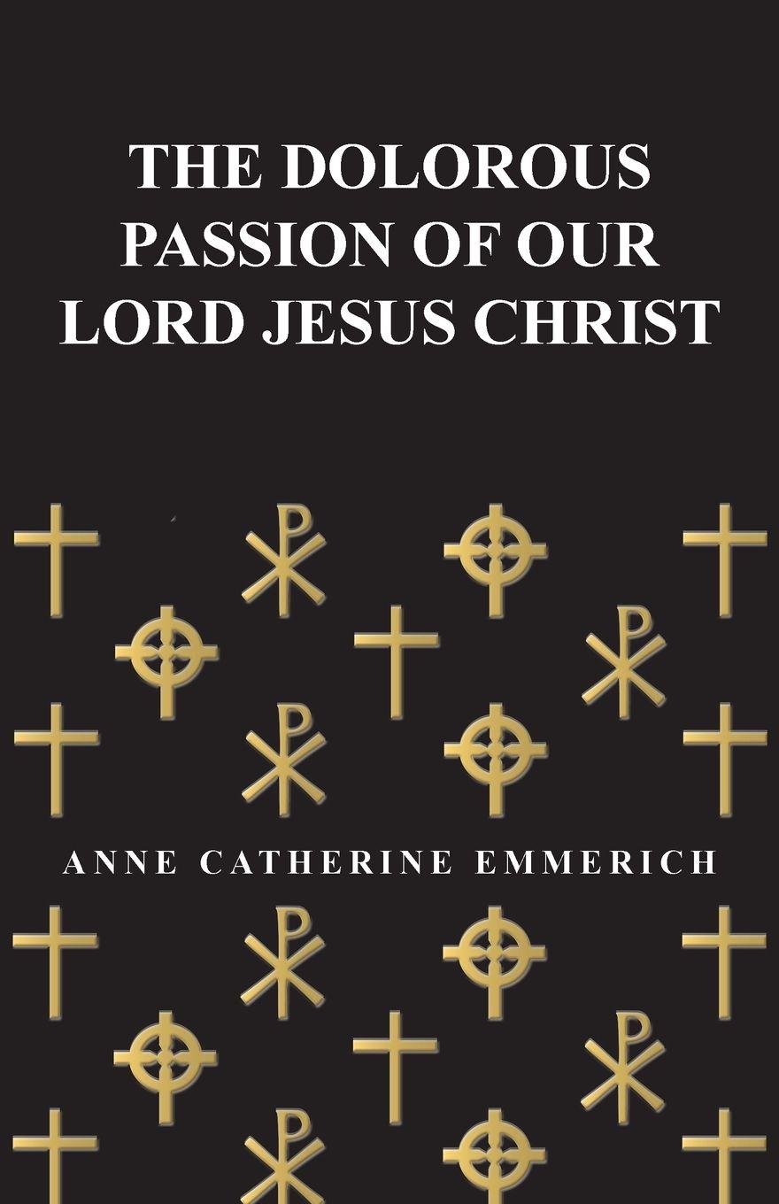 Vorderes Coverbild The Dolorous Passion of Our Lord Jesus Christ