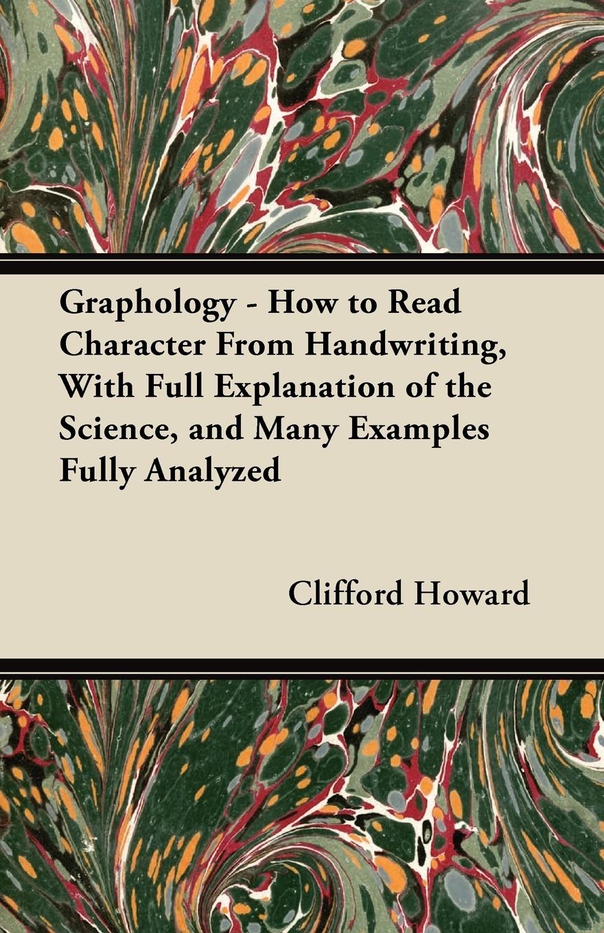 Vorderes Coverbild Graphology - How to Read Character From Handwriting, With Full Explanation of the Science, and Many Examples Fully Analyzed