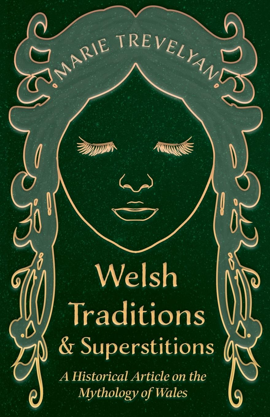 Vorderes Coverbild Welsh Traditions and Superstitions - A Historical Article on the Mythology of Wales