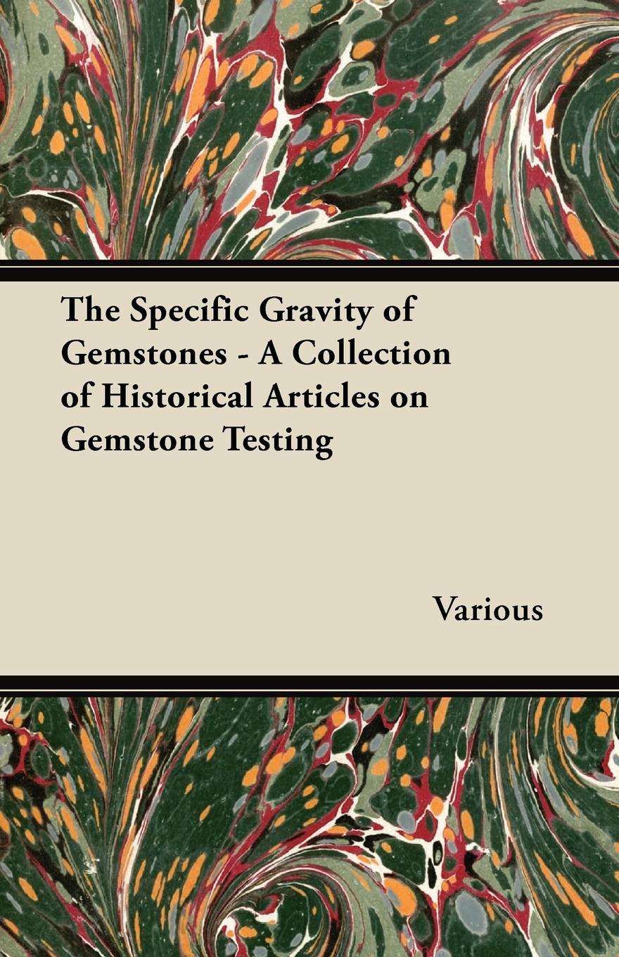 Vorderes Coverbild The Specific Gravity of Gemstones - A Collection of Historical Articles on Gemstone Testing