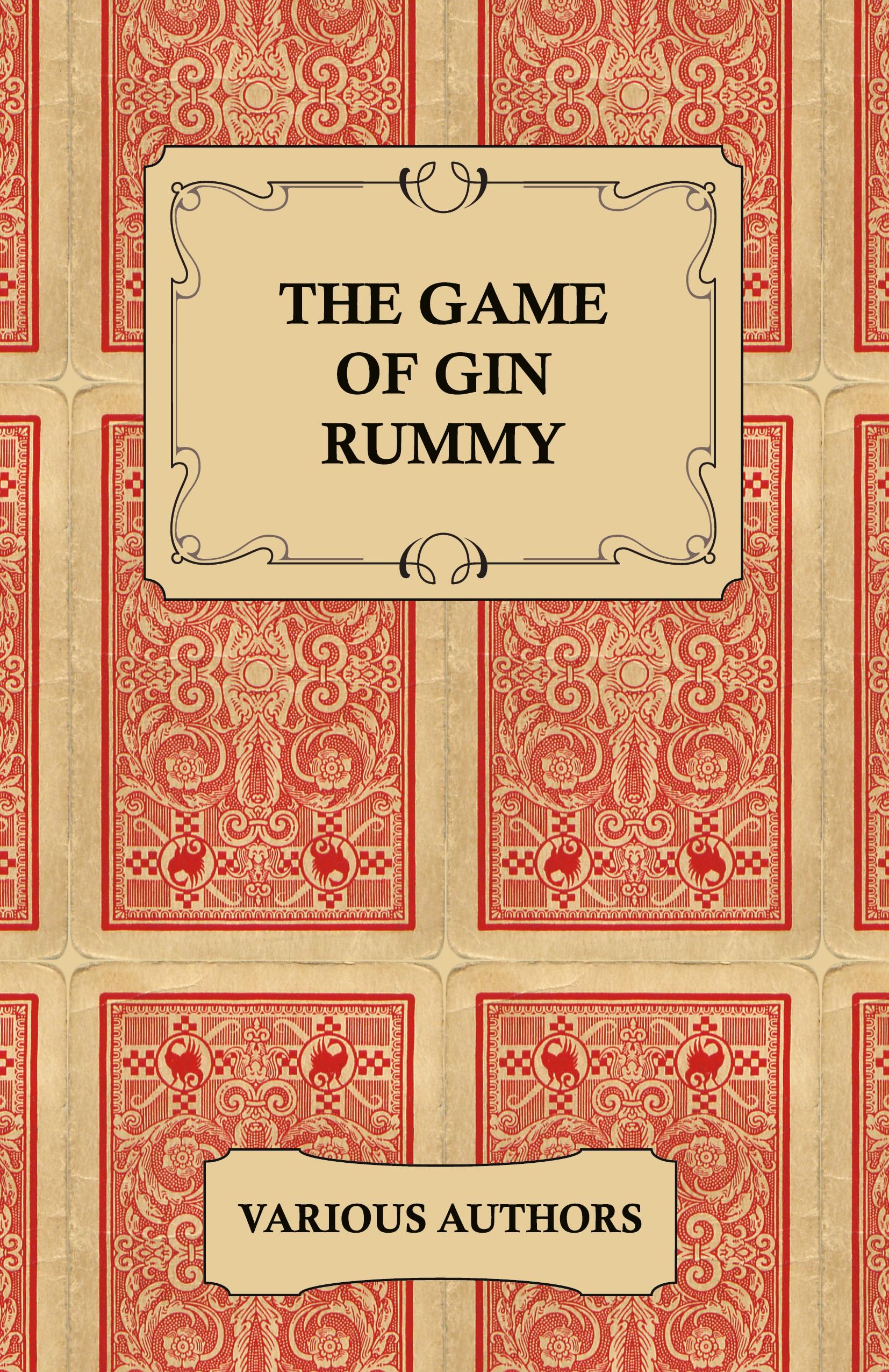 Vorderes Coverbild The Game of Gin Rummy - A Collection of Historical Articles on the Rules and Tactics of Gin Rummy
