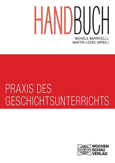 Vorderes Coverbild Handbuch Praxis des Geschichtsunterrichts 2 Bde