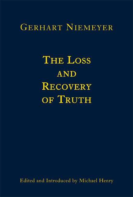 Vorderes Coverbild The Loss and Recovery of Truth: Selected Writings
