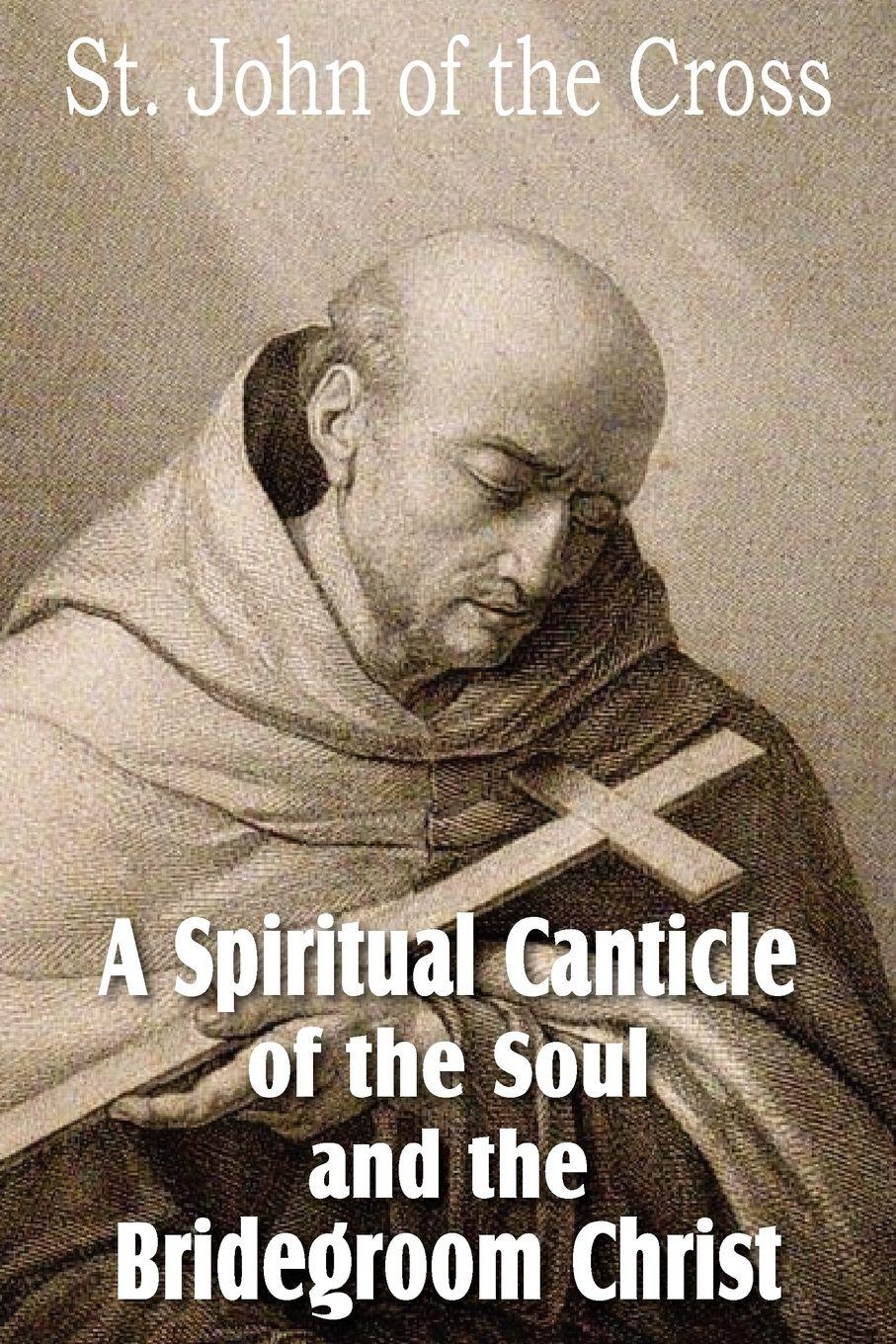 Vorderes Coverbild A Spiritual Canticle of the Soul  and the Bridegroom Christ