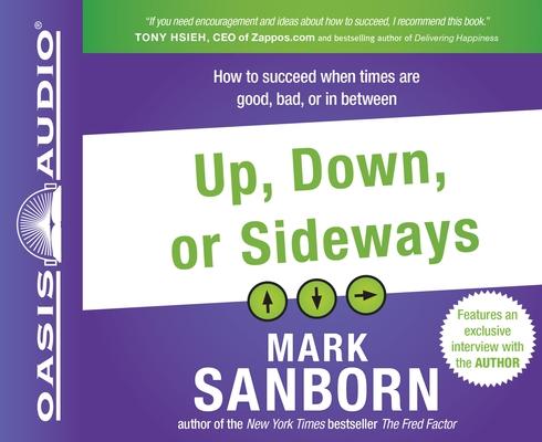 Vorderes Coverbild Up, Down, or Sideways: How to Succeed When Times Are Good, Bad, or in Between