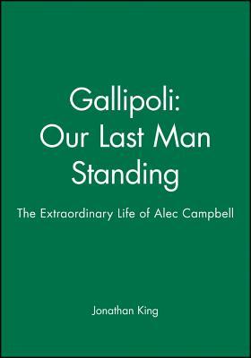 Vorderes Coverbild Gallipoli: Our Last Man Standing