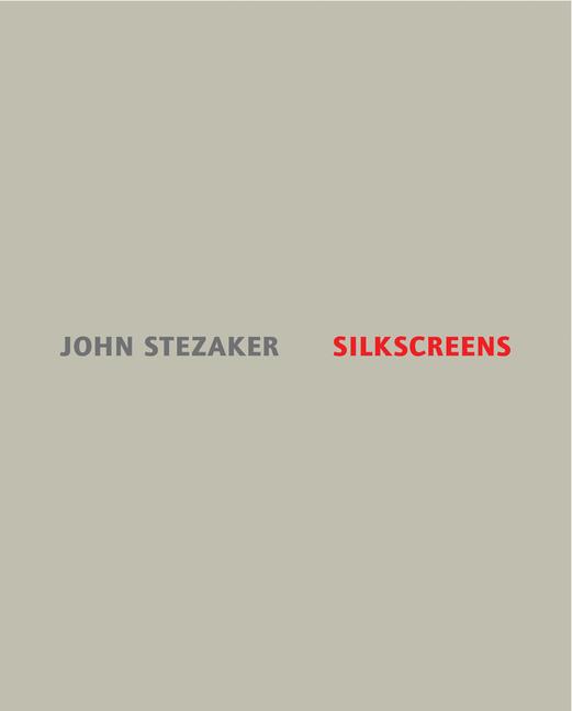 Vorderes Coverbild John Stezaker: Silkscreens