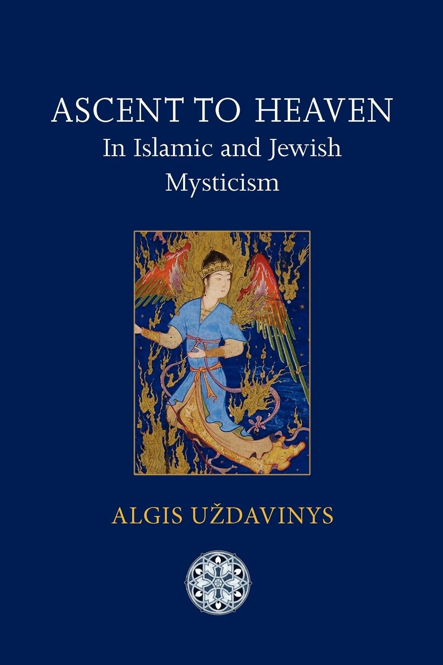 Vorderes Coverbild Ascent to Heaven in Islamic and Jewish Mysticism