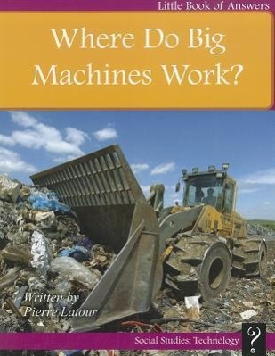 Vorderes Coverbild Where Do Big Machines Work?