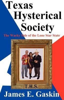 Vorderes Coverbild Texas Hysterical Society - The Wacky Side of the Lone Star State