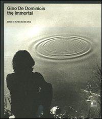 Vorderes Coverbild Gino De Dominicis. The immortal. Catalogo della mostra (Roma, 30 maggio-7 novembre 2010)