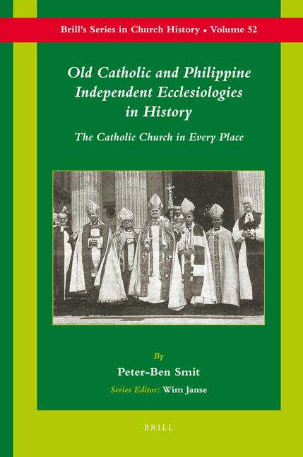 Vorderes Coverbild Old Catholic and Philippine Independent Ecclesiologies in History