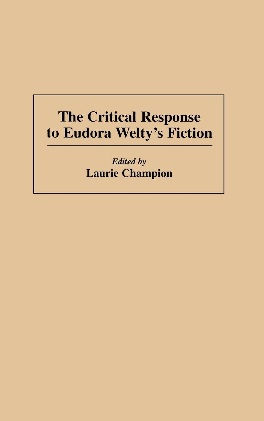 Vorderes Coverbild The Critical Response to Eudora Welty's Fiction