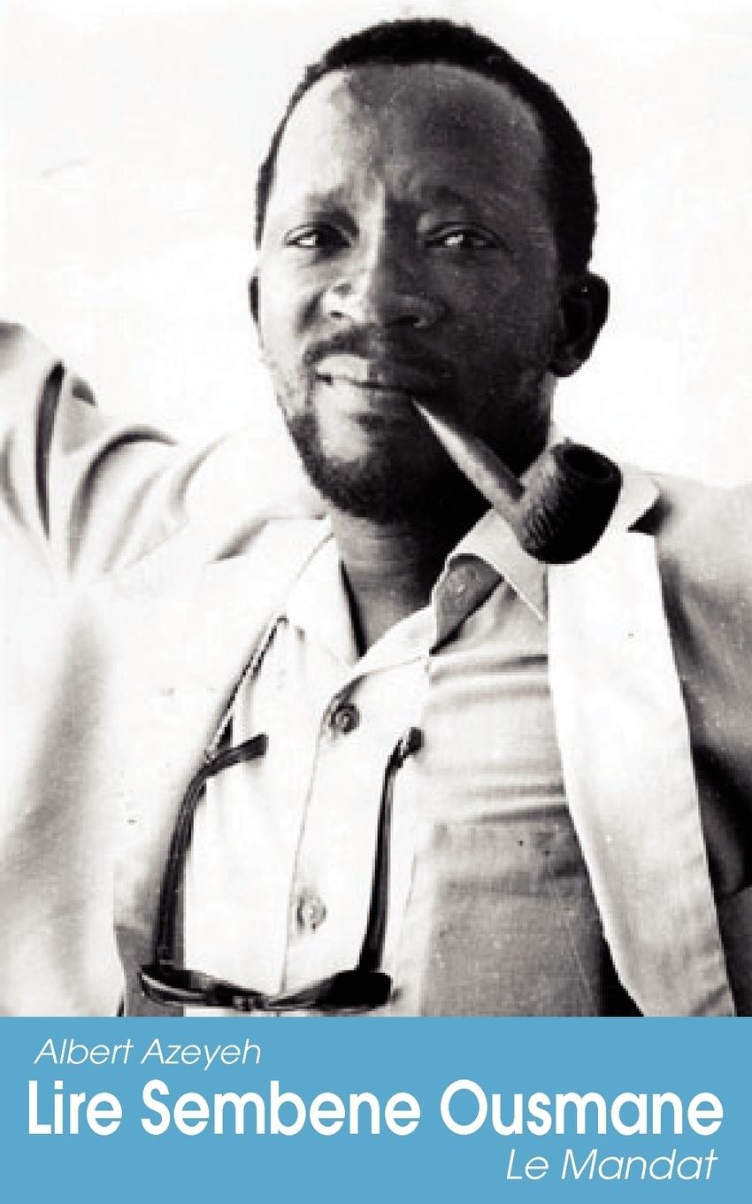 Vorderes Coverbild Lire Sembene Ousmane. Le Mandat