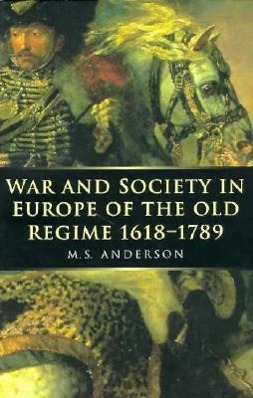Vorderes Coverbild War and Society in Europe of the Old Regime 1618-1789: Volume 2