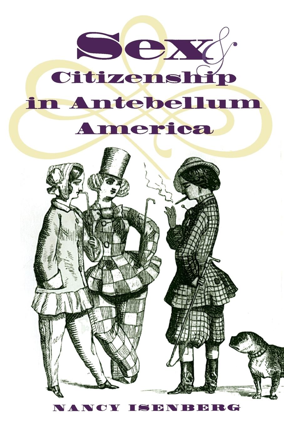Vorderes Coverbild Sex and Citizenship in Antebellum America
