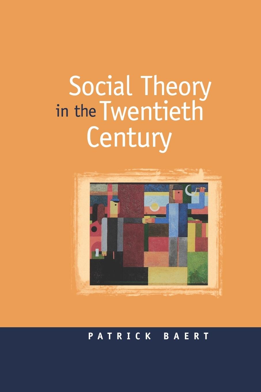 Vorderes Coverbild Social Theory in the Twentieth Century