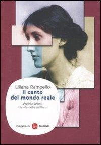 Vorderes Coverbild Il canto del mondo reale. Virginia Woolf. La vita nella scrittura
