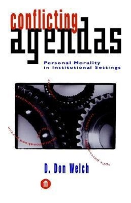 Vorderes Coverbild Conflicting Agendas; Personal Morality in Institutional Settings