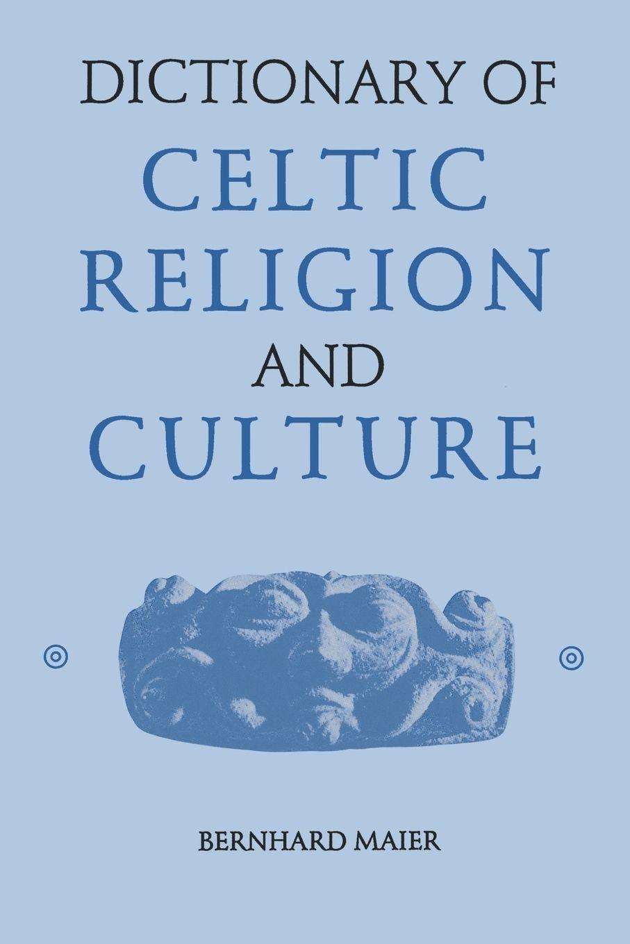 Vorderes Coverbild Dictionary of Celtic Religion and Culture