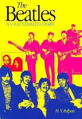Vorderes Coverbild The Beatles: An Illustrated Diary Third Edition