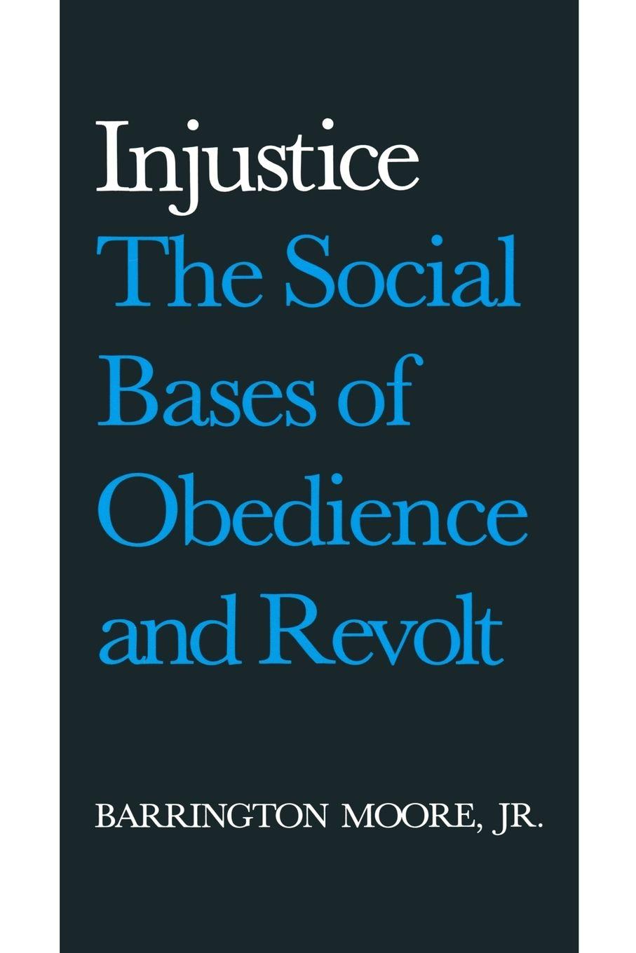 Vorderes Coverbild Injustice: The Social Bases of Obedience and Revolt