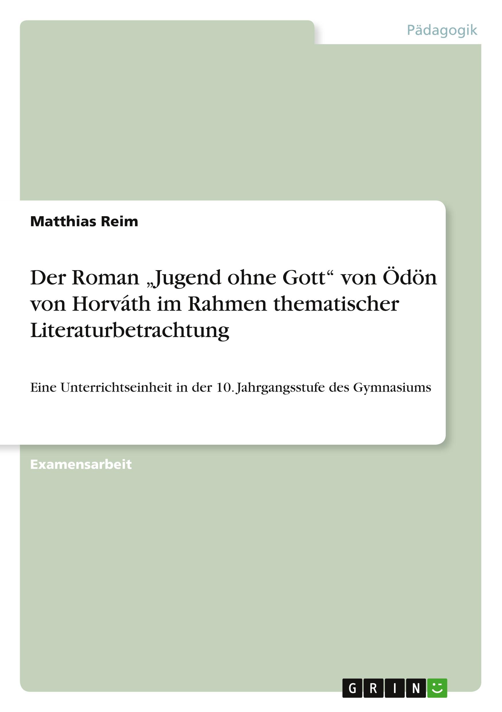 Vorderes Coverbild Der Roman "Jugend ohne Gott" von Ödön von Horváth im Rahmen thematischer Literaturbetrachtung