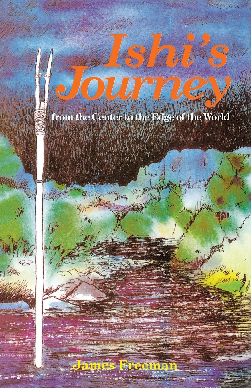 Vorderes Coverbild Ishi's Journey from the Center to the Edge of the World