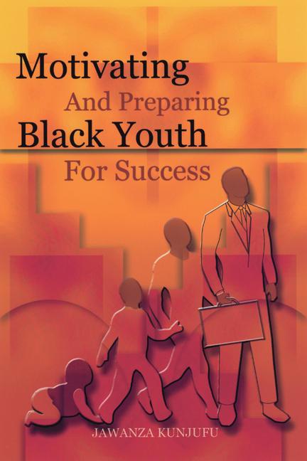 Vorderes Coverbild Motivating and Preparing Black Youth for Success