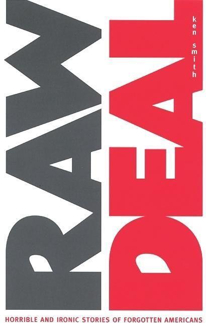 Vorderes Coverbild Raw Deal: Horrible and Ironic Stories of Forgotten Americans