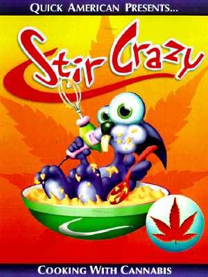 Vorderes Coverbild Stir Crazy: Cooking with Cannabis