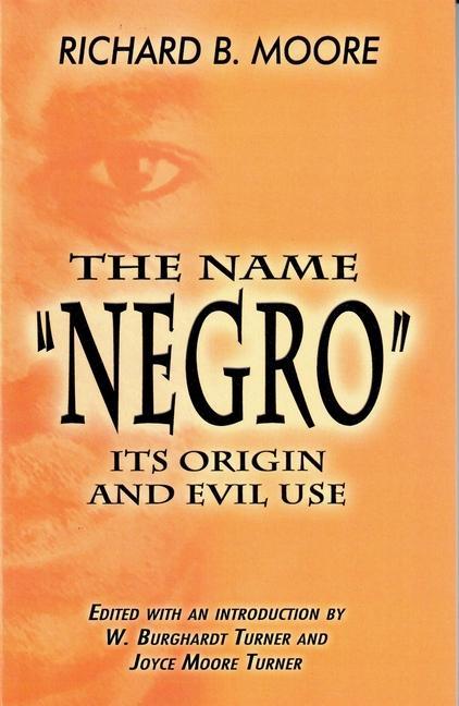 Vorderes Coverbild The Name Negro Its Origin and Evil Use