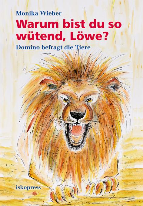 Vorderes Coverbild Warum bist du so wütend, Löwe?