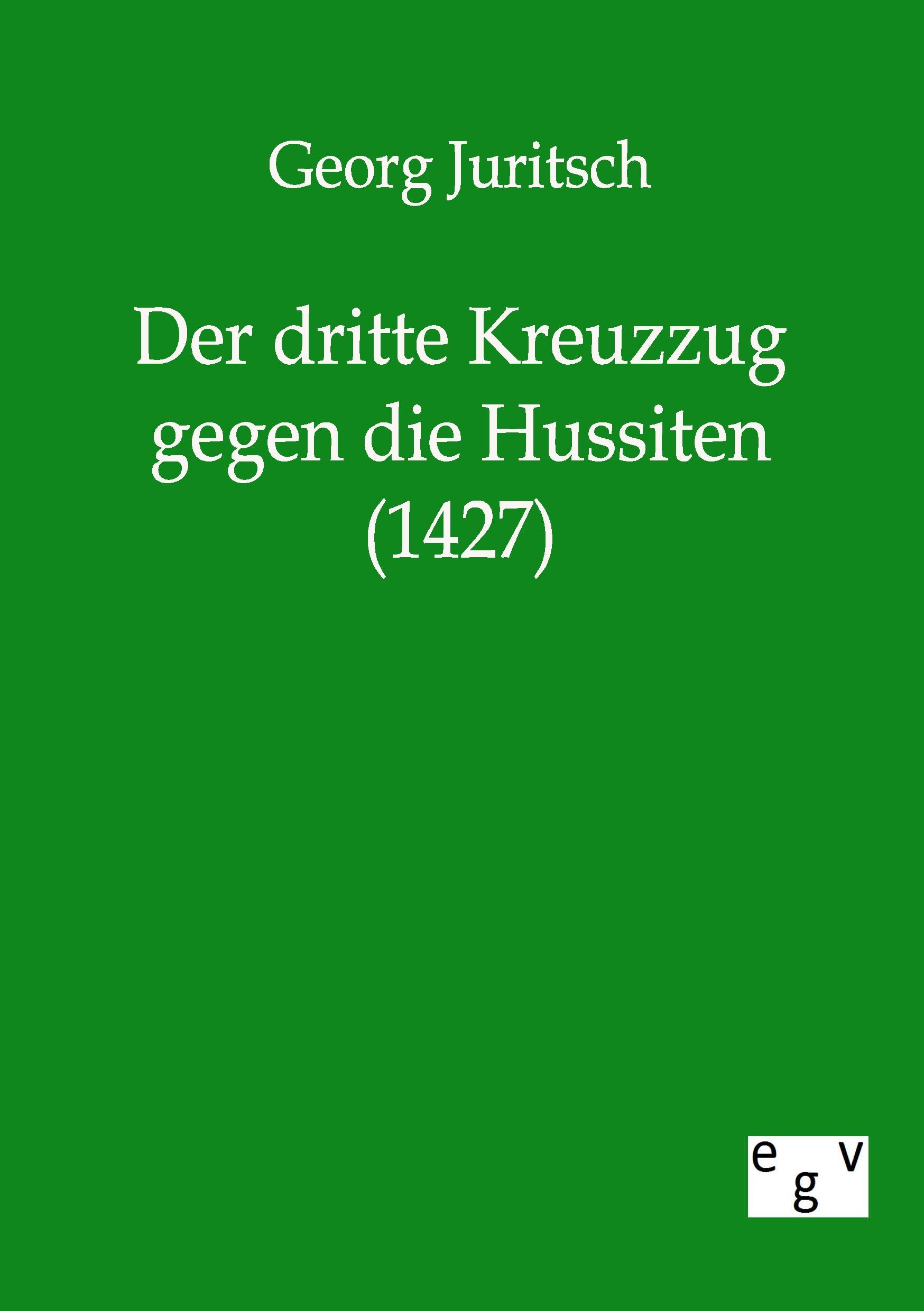 Vorderes Coverbild Der dritte Kreuzzug gegen die Hussiten (1427)