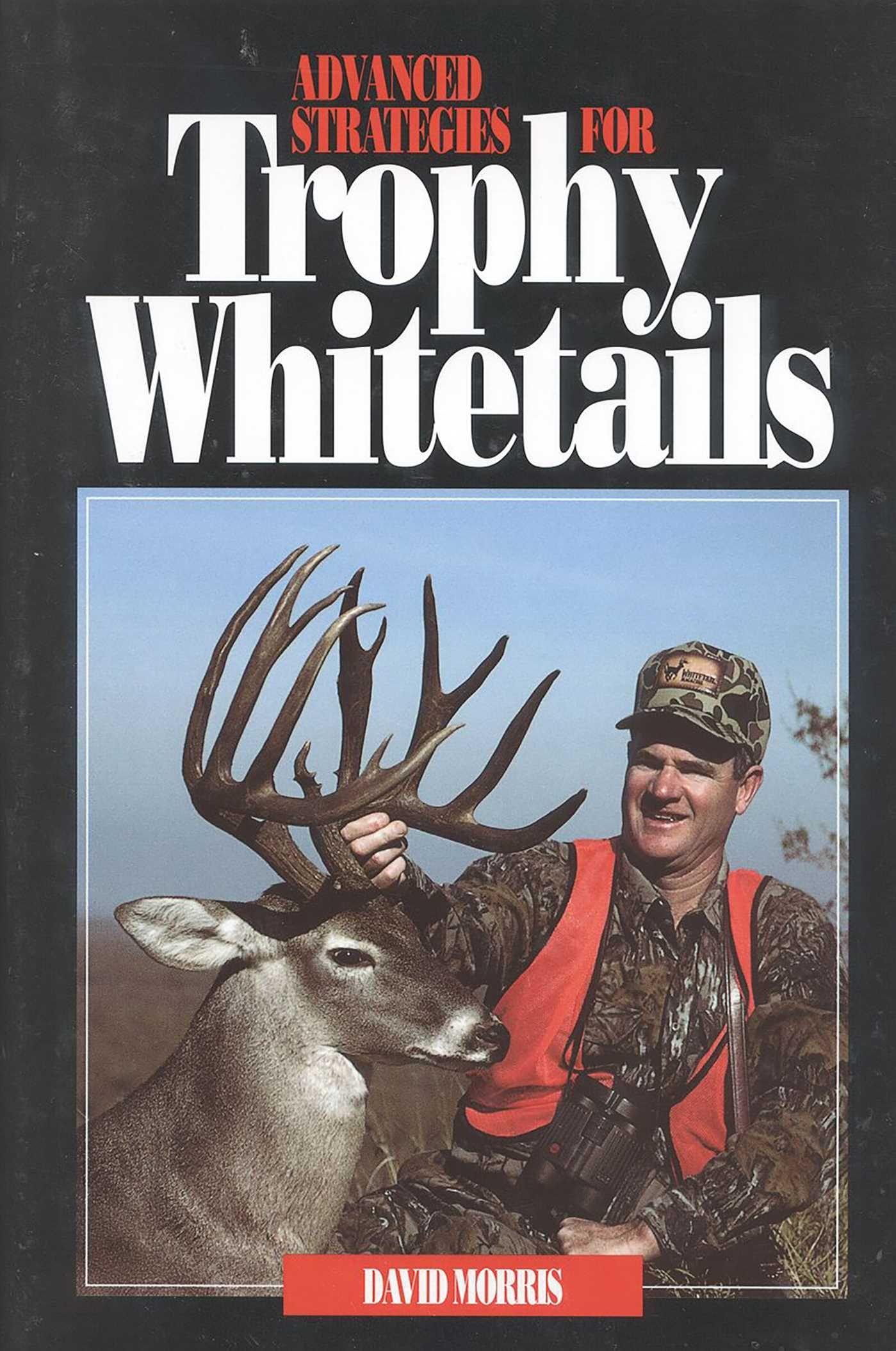 Vorderes Coverbild Advanced Strategies for Trophy Whitetails