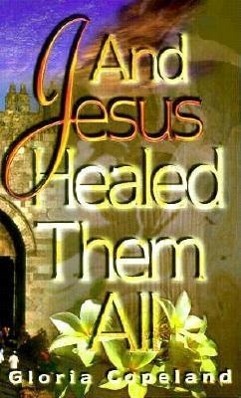 Vorderes Coverbild And Jesus Healed Them All
