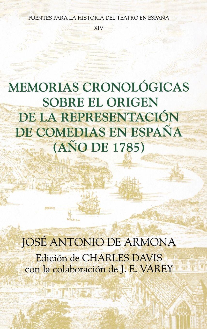 Vorderes Coverbild Memorias Cronologicas Sobre el Origen de la Representacion de Comedias en Espana (Ano de 1785)